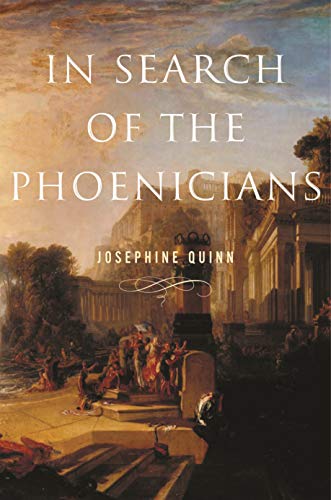 In Search of the Phoenicians (Miriam S. Balmuth Lectures in Ancient History and Archaeology)