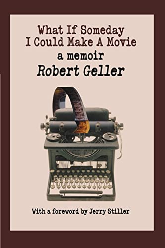 WHAT IF SOMEDAY I COULD MAKE A MOVIE: a memoir
