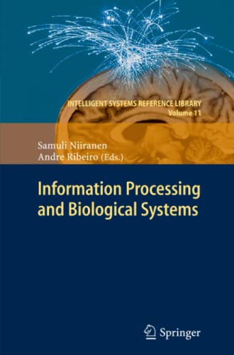 Information Processing and Biological Systems (Intelligent Systems Reference Library, Band 11)