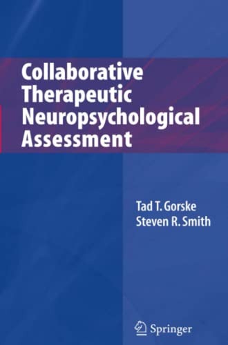 Gorske, Tad T. Collaborative Therapeutic Neuropsychological Assessment