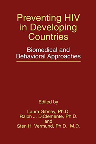Preventing Hiv in Developing Countries: Biomedical And Behavioral Approaches (Aids Prevention and Mental Health)