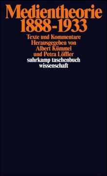 Medientheorie 1888-1933: Texte und Kommentare (suhrkamp taschenbuch wissenschaft)