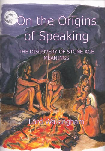 On the Origins of Speaking: The Discovery of Stone Age Meanings