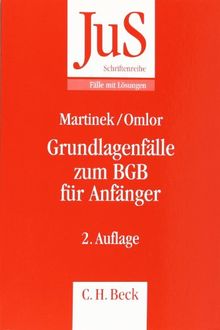 Grundlagenfälle zum BGB für Anfänger: Die Wilhelm-Busch-Fälle - 18 Fälle mit Lösungen zum Bürgerlichen Vermögensrecht
