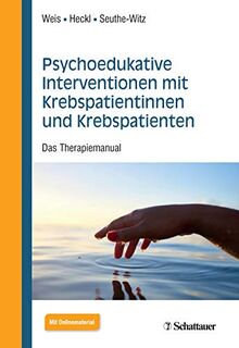 Psychoedukative Interventionen mit Krebspatienten: Das Therapiemanual