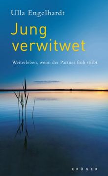 Jung verwitwet: Weiterleben, wenn der Partner früh stirbt