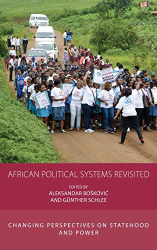 African Political Systems Revisited: Changing Perspectives on Statehood and Power (Integration and Conflict Studies, 26, Band 26)