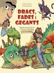 Dracs, fades i gegants: Segueix el rastre de les criatures fantàstiques del teu entorn