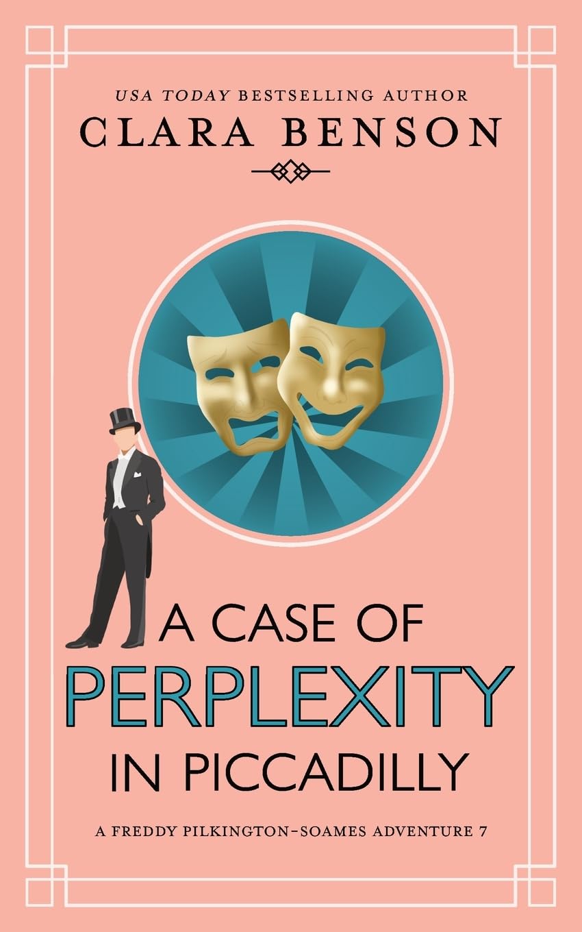 A Case of Perplexity in Piccadilly (A Freddy Pilkington-Soames Adventure, Band 7)