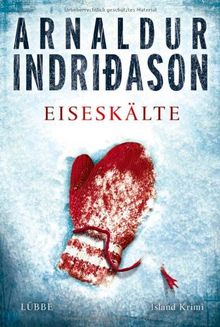 Eiseskälte: Erlendur Sveinssons 11. Fall: Island-Krimi