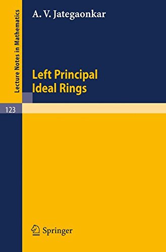 Left Principal Ideal Rings (Lecture Notes in Mathematics)
