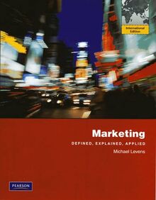 Marketing: Defined, Explained, Applied: International Edition