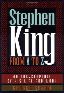 Stephen King from A to Z: An Encyclopedia of His L: An Encyclopedia of His Life and Work