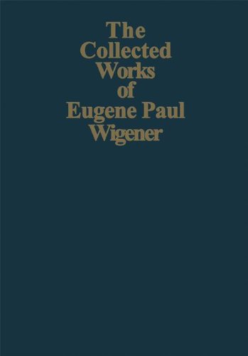 Part I: Particles and Fields. Part II: Foundations of Quantum Mechanics (The Collected Works)