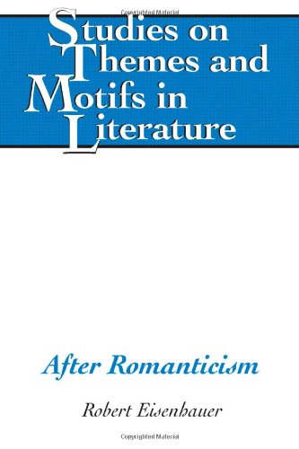 After Romanticism (Studies on Themes and Motifs in Literature)