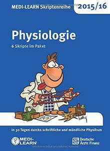 MEDI-LEARN Skriptenreihe 2015/16: Physiologie im Paket: In 30 Tagen durchs schriftliche und mündliche Physikum