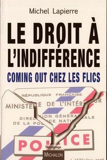 Le droit à l'indifférence : coming out chez les flics