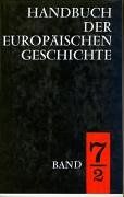 Handbuch der europäischen Geschichte, 7 Bde. Ln., Bd.7, Europa im Zeitalter der Weltmächte, in 2 Tln.