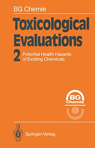 Toxicological Evaluations: Potential Health Hazards of Existing Chemicals (Toxicological Evaluations, 2, Band 2)