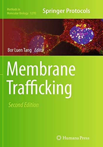 Membrane Trafficking: Second Edition (Methods in Molecular Biology, Band 1270)