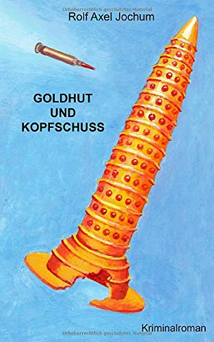 Goldhut und Kopfschuss