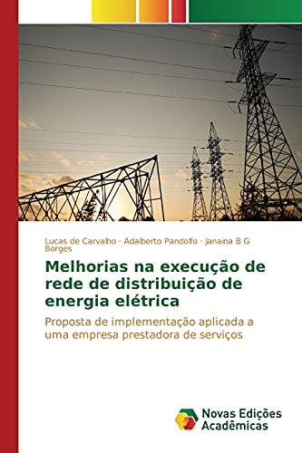 Melhorias na execução de rede de distribuição de energia elétrica: Proposta de implementação aplicada a uma empresa prestadora de serviços