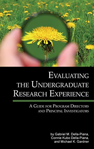 Evaluating the Undergraduate Research Experience: A Guide for Program Directors and Principal Investigators (Hc)