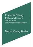 Fülle und Leere: Die Sprache der chinesischen Malerei