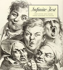Mcphee, C: Infinite Jest - Caricature and Satire from Leonar: Caricature and Satire from Leonardo to Levine (Metropolitan Museum of Art)