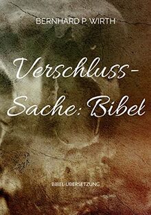 Verschluss-Sache: Bibel: Bibel-Übersetzung