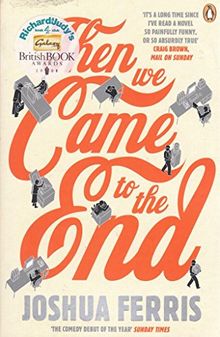 Then We Came to the End[ THEN WE CAME TO THE END ] By Ferris, Joshua ( Author )Feb-01-2008 Paperback