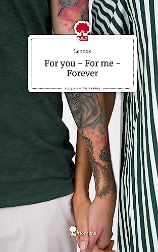 For you - For me - Forever. Life is a Story - story.one
