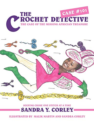 The Crochet Detective Case #101: The Case of the Missing Africian Treasure