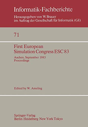 First European Simulation Congress ESC 83: Aachen, September, 12-16, 1983 Proceedings (Informatik-Fachberichte, 71, Band 71)