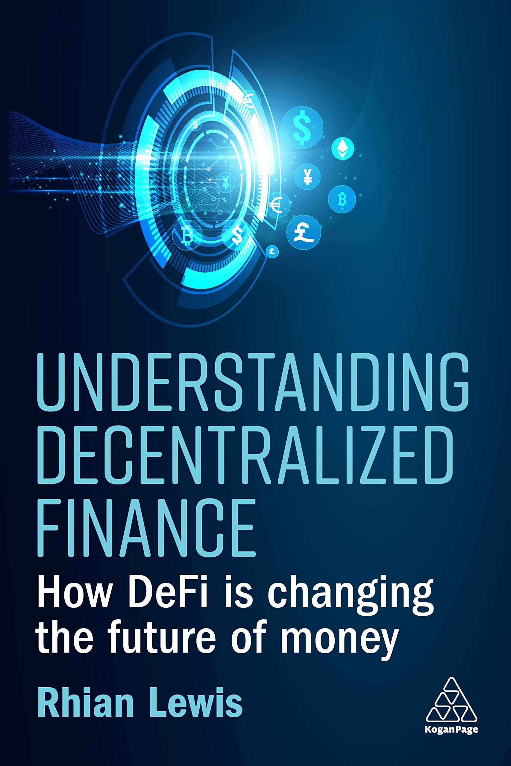 Rhian Lewis Understanding Decentralized Finance, How DeFi Is Changing The Future Of Money