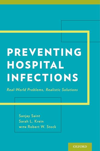 Preventing Hospital Infections: Real-World Problems, Realistic Solutions
