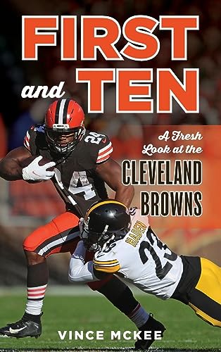 First and Ten: A Fresh Look at the Cleveland Browns