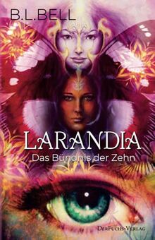 Larandia - Das Bündnis der Zehn: Band 1