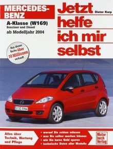 Mercedes Benz A Klasse W 169 Ab Modelljahr 2004 Jetzt Helfe Ich Mir Selbst De Dieter Korp