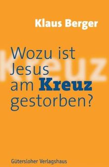 Wozu ist Jesus am Kreuz gestorben?