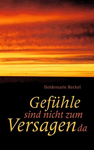 Gefühle sind nicht zum Versagen da