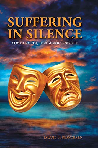 Suffering in Silence: Closed mouth, Imprisoned thoughts