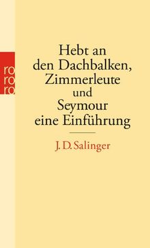 Hebt an den Dachbalken, Zimmerleute und Seymour eine Einführung