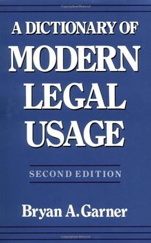 Dictionary of Modern Legal Usage (Oxford Dictionary of Modern Legal Usage)