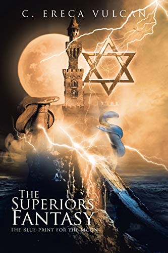 The Superiors Fantasy: The Blue-print for the Moon