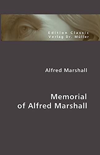 Alfred Marshall: Memorial of Alfred Marshall