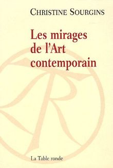 Les mirages de l'art contemporain