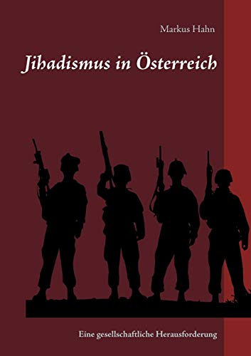 Jihadismus in Österreich: Eine gesellschaftliche Herausforderung