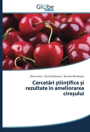 Cercetări științifice și rezultate în ameliorarea cireșului