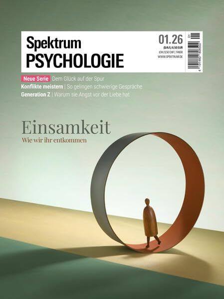 Spektrum Psychologie 1/2026 Einsamkeit: Wie wir ihr entkommen